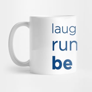 Laugh Hard, Run Fast, Be Kind - 12th Doctor final words, Whovian Mug